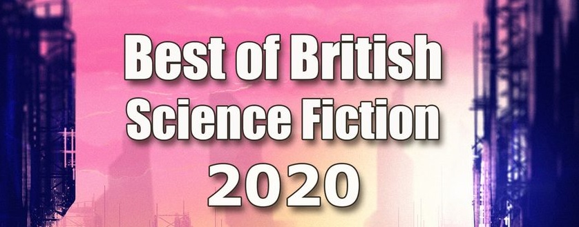 “What Happened to 70?” published in Best of British Science Fiction 2020 anthology from NewCon Press